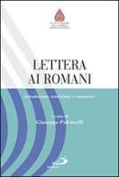 Lettera ai romani. Introduzione, traduzione e commento edito da San Paolo Edizioni