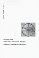 Tom Kundig e la meccanica romantica. Una lettura critica dell'architettura dei gizmo di Domenico Ferrara edito da Quodlibet