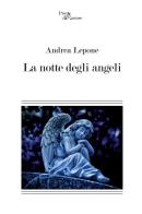 La notte degli angeli di Andrea Lepone edito da Aracne