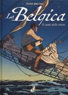La Belgica vol.1 di Toni Bruno edito da Bao Publishing