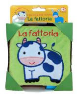 La fattoria. Il mio primo libro di stoffa. Ediz. a colori di Francesca Ferri edito da Librido Gallucci