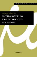Matteo Bandello e lo zio Vincenzo in Calabria. Il mistero svelato di Angelo Minerva edito da Solfanelli