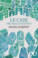 Le Case del malcontento di Sacha Naspini edito da E/O