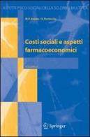 Costi sociali e aspetti farmacoeconomici di M. Pia Amato, Emilio Portaccio edito da Springer Verlag