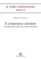 Il consumatore calcolante di Maria Pia Pignalosa edito da Edizioni Scientifiche Italiane