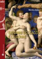 Giovanni Boccaccio e le donne. Ediz. multilingue di Monika Antes edito da Mauro Pagliai Editore