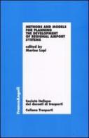 Methods and models for planning the development of regional airport systems edito da Franco Angeli