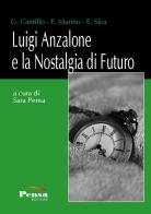 Luigi Anzalone e la nostalgia di futuro di G. Cantillo, F. Marino, E. Sica edito da Pensa Editore
