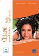 Chiaro! Ascolti supplementari. Livello A1-B1. Con CD Audio di Cinzia Cordera Alberti edito da Alma