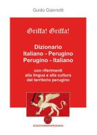 Dizionario perugino. Italiano-perugino, perugino-italiano di Guido Giannotti edito da Nuova Prhomos