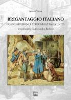 Brigantaggio italiano. Considerazioni e studi nell'Italia unita di Marco Vigna edito da Interlinea