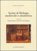 Scritti di filologia medievale e umanistica di Violetta De Angelis edito da D'Auria M.