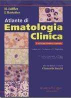 Atlante di ematologia clinica di Helmut Löffler, Johann Rastetter edito da Antonio Delfino Editore