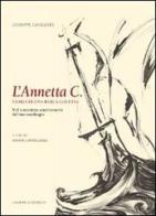 L' Annetta C. Storia di un barca goletta. Nel centesimo anniversario del suo naufragio di Giuseppe Cavallera edito da L'Artistica Editrice