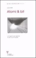 Atomi & bit. Le ragioni del digitale e del multimediale di Luca Mari edito da Guerini e Associati
