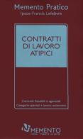 Memento pratico contratti di lavoro atipici edito da IPSOA-Francis Lefebvre