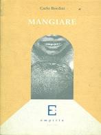 Mangiare di Carlo Bordini edito da Edizioni Empiria Ass. Cult.