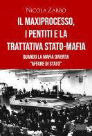 Il maxiprocesso, i pentiti e la trattativa Stato-mafia di Nicola Zarbo edito da Panda Edizioni