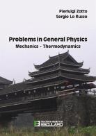 Problems in general physics mechanics-thermodynamics di Pierluigi Zotto, Sergio Lo Russo edito da Esculapio