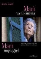Marì va al cinema. Con DVD di Maria Tarditi edito da Araba Fenice