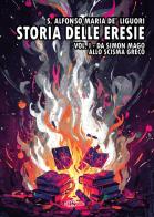 Storia delle eresie vol. 1 di Sant'Alfonso Maria de Liguori edito da Edizioni Radio Spada