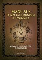 Manuale di magia demoniaca di Monaco di Anonimo edito da Ambrosia