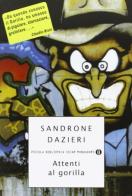 Attenti al gorilla di Sandrone Dazieri edito da Mondadori