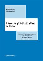 Il trust e gli istituti affini in Italia di Flavio Rota, Gino Biasini edito da Giuffrè