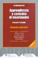 Apprendistato e contratto di inserimento. Manuale operativo di Ernesto Palomba edito da Ipsoa