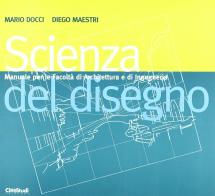 Scienza del disegno di Mario Docci, Marco Gaiani, Diego Maestri edito da CittàStudi