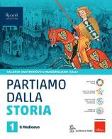 Partiamo dalla storia. Con Storia antica. Con Educazione civica 2025. Per la Scuola media. Con e-book. Con espansione online vol. 1 di Valerio Castronovo, Massimiliano Galli edito da La Nuova Italia Editrice