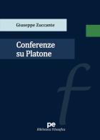 Conferenze su Platone di Giuseppe Zuccante edito da Primiceri Editore