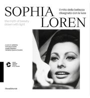 Sophia Loren. Il mito della bellezza disegnato con la luce. Ediz. italiana e inglese edito da Silvana