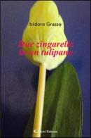 Due zingarelle in un tulipano di Isidoro Grasso edito da Aletti