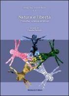 Natura e libertà. Filosofia, scienza ed etica. Analisi dell'istituto Banfi edito da Morlacchi