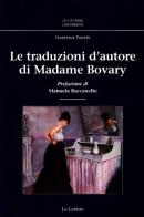 Le traduzioni d'autore di madame Bovary di Francesca Parodo edito da Le Lettere