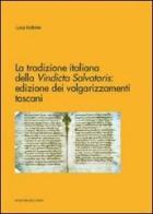La tradizione italiana della vindicta salvatoris. Edizione dei volgarizzamenti toscani di Luca Bellone edito da Edizioni dell'Orso