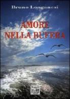 Amore nella bufera di Bruno Longanesi edito da Montedit