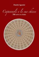 Capannoli e le sue chiese. 700 anni di storia di Daniele Agostini edito da CLD Libri