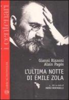 L' ultima notte di Émile Zola di Alain Pagès, Gianni Rizzoni edito da Libri Scheiwiller