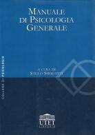Manuale di psicologia generale di S. Sirigatti edito da UTET Università