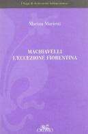 Machiavelli: l'eccezione fiorentina di Marina Marietti edito da Cadmo