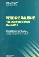 Metodiche analitiche per il laboratorio di analisi degli alimenti di Angelo Cancellieri, Francesco Italia, Gaetano Manzone edito da Cavallotto