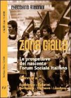 Zona gialla. Le prospettive dei forum sociali italiani di Checchino Antonini edito da Frilli
