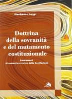 Dottrina della sovranità e del mutamento costituzionale di Gianfranco Longo edito da Alpes Italia