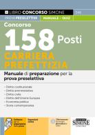 Concorso 158 posti carriera prefettizia. Manuale di preparazione per la prova preselettiva. Con espansioni online. Con software per la preparazione della prova edito da Edizioni Giuridiche Simone