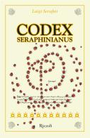 Codex Seraphinianus 40°. Ediz. Deluxe di Luigi Serafini edito da Mondadori Electa