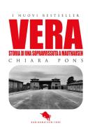 Vera. Storia di una sopravvissuta a Mauthausen di Chiara Pons edito da How2
