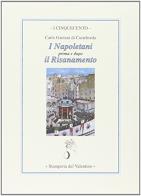 I napoletani prima e dopo il risanamento di Carlo Gaetani di Castelmola edito da Stamperia del Valentino