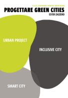Progettare green cities di Ester Zazzero edito da Listlab